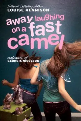 Away Laughing on a Fast Camel: Aún más confesiones de Georgia Nicolson - Away Laughing on a Fast Camel: Even More Confessions of Georgia Nicolson