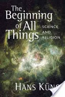 El principio de todas las cosas: Ciencia y religión - The Beginning of All Things: Science and Religion