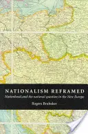 El nacionalismo reformulado: La nación y la cuestión nacional en la nueva Europa - Nationalism Reframed: Nationhood and the National Question in the New Europe