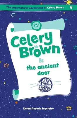 Celery Brown y la puerta antigua - Celery Brown and the ancient door