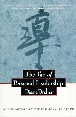 El Tao del liderazgo personal - The Tao of Personal Leadership