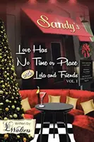 El amor no tiene hora ni lugar con Lola y sus amigos: Volumen 1 - Love Has No Time or Place with Lola and Friends: Volume 1
