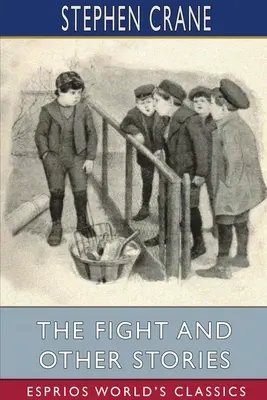 La lucha y otros relatos (Esprios Clásicos) - The Fight and Other Stories (Esprios Classics)