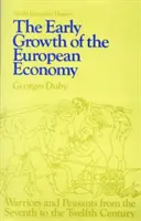 El crecimiento temprano de la economía europea: Guerreros y campesinos del siglo VII al XII - Early Growth of the European Economy: Warriors and Peasants from the Seventh to the Twelfth Century