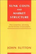 Costes hundidos y estructura del mercado: Competencia de precios, publicidad y evolución de la concentración - Sunk Costs and Market Structure: Price Competition, Advertising, and the Evolution of Concentration