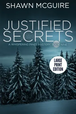 Secretos Justificados: Un Misterio De Los Pinos Susurrantes, Libro 9 - Justified Secrets: A Whispering Pines Mystery, Book 9