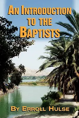 Introducción a los baptistas - An Introduction to the Baptists