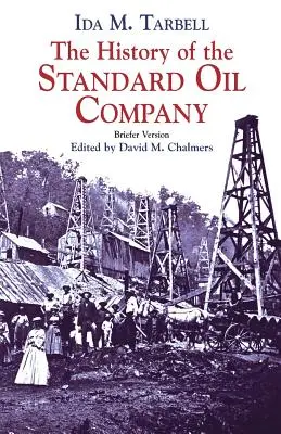 La historia de la Standard Oil Company: Versión resumida - The History of the Standard Oil Company: Briefer Version