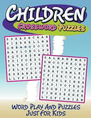 Crucigramas para niños: Juegos de palabras y crucigramas para niños - Children Crossword Puzzles: Word Play And Puzzles Just For Kids
