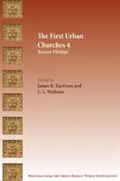 Las primeras iglesias urbanas 4: Filipos romana - The First Urban Churches 4: Roman Philippi