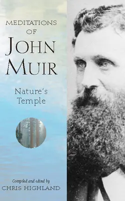 Meditaciones de John Muir: El templo de la naturaleza - Meditations of John Muir: Nature's Temple