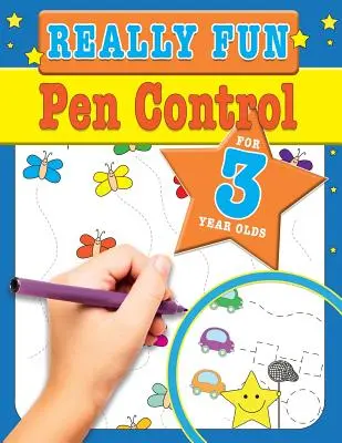 Control del bolígrafo muy divertido para niños de 3 años: Actividades divertidas y educativas de motricidad para niños de tres años - Really Fun Pen Control For 3 Year Olds: Fun & educational motor skill activities for three year old children