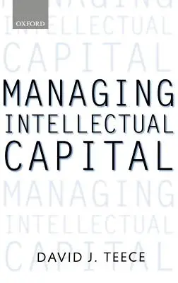 Gestión del capital intelectual: Dimensiones organizativas, estratégicas y políticas - Managing Intellectual Capital: Organizational, Strategic, and Policy Dimensions