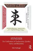 Synesis: La unificación de productividad, calidad, seguridad y fiabilidad - Synesis: The Unification of Productivity, Quality, Safety and Reliability