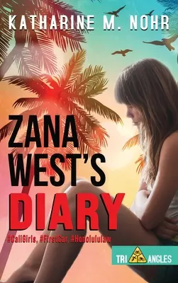 Diario de Zana West: #CaliGirls, #FirstCar y #HonoluluLaw - Zana West's Diary: #CaliGirls, #FirstCar, and #HonoluluLaw