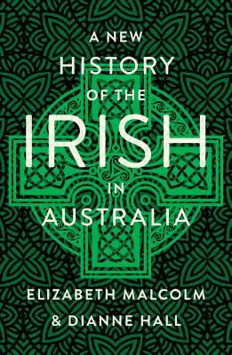 Una nueva historia de los irlandeses en Australia - A New History of the Irish in Australia