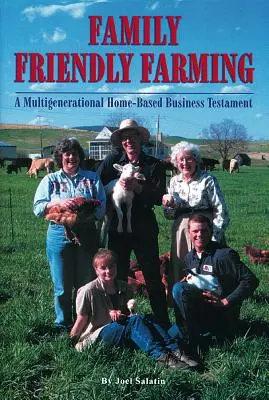 Agricultura Familiar: Testamento de un negocio casero multigeneracional - Family Friendly Farming: A Multi-Generational Home-Based Business Testament