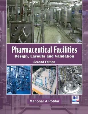 Instalaciones farmacéuticas: Diseño, disposición y validación - Pharmaceutical Facilities: Design, Layouts and Validation