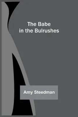 El niño de los juncos - The Babe in the Bulrushes