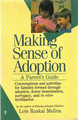 Dar sentido a la adopción: Guía para padres - Making Sense of Adoption: A Parent's Guide