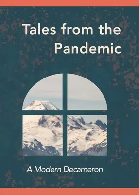 Cuentos de la pandemia: Un Decamerón moderno - Tales from the Pandemic: A Modern Decameron