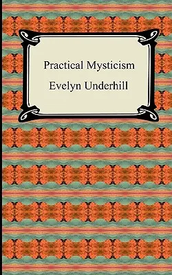 Misticismo práctico - Practical Mysticism