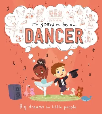 Voy a ser... Bailarina: Un libro de profesiones para niños - I'm Going to Be A . . . Dancer: A Career Book for Kids