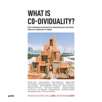 ¿Qué es la co-dividualidad? Arquitectura postindividual, casas compartidas y otras historias de apertura en Japón - What Is Co-Dividuality?: Post-Individual Architecture, Shared Houses and Other Stories of Openness in Japan