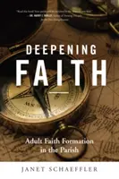 Profundizar en la fe: Formación de adultos en la parroquia - Deepening Faith: Adult Faith Formation in the Parish