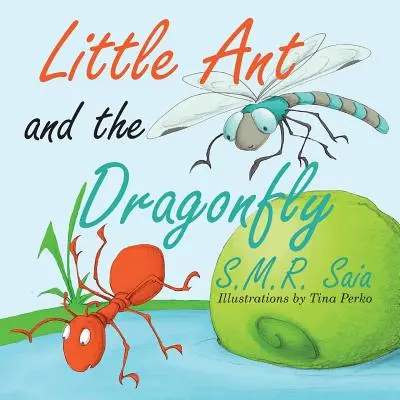 La hormiguita y la libélula: Toda verdad tiene dos caras - Little Ant and the Dragonfly: Every Truth Has Two Sides