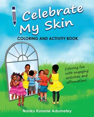 Celebro mi piel - Libro de colorear y actividades - I Celebrate My Skin - Coloring and Activity Book