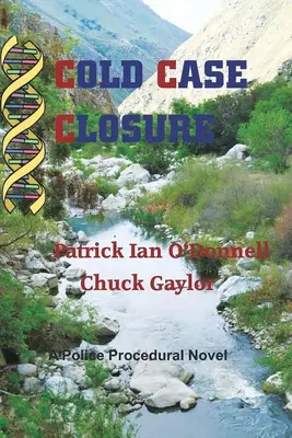 Cold Case Closure: Una novela policíaca - Cold Case Closure: A Police Procedural Novel