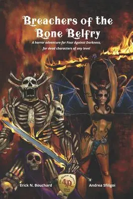 Breachers of the Bone Belfry: Una aventura de terror para Cuatro contra la Oscuridad, para personajes muertos de cualquier nivel - Breachers of the Bone Belfry: A horror adventure for Four Against Darkness, for dead characters of any level