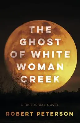 El fantasma de White Woman Creek - The Ghost of White Woman Creek