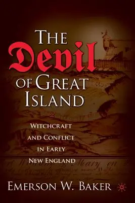 El Diablo de Great Island: Brujería y conflicto en la Nueva Inglaterra primitiva - The Devil of Great Island: Witchcraft and Conflict in Early New England