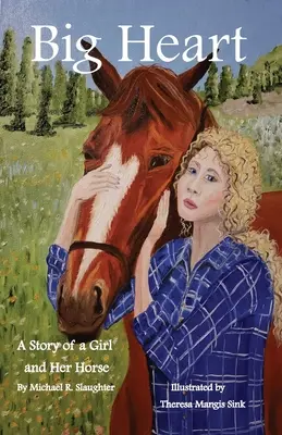 Gran corazón: La historia de una niña y su caballo - Big Heart: A Story of a Girl and Her Horse