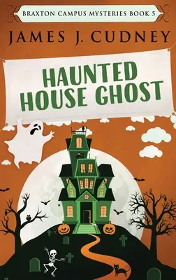 El fantasma de la casa encantada: Edición en tapa dura y letra grande - Haunted House Ghost: Large Print Hardcover Edition