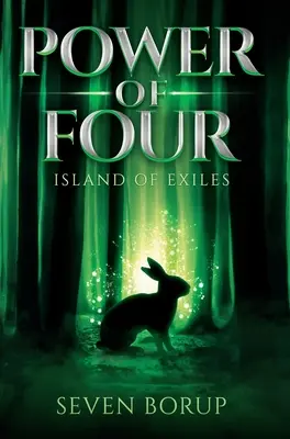 El Poder de los Cuatro, Libro 1: La Isla de los Exiliados - Power of Four, Book 1: Island of Exiles