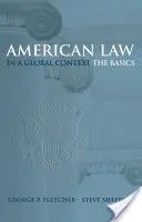 El Derecho Americano en un Contexto Global: Conceptos básicos - American Law in a Global Context: The Basics