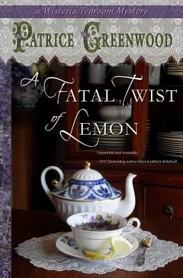 Un giro fatal de limón: Un misterio de Wisteria Tearoom - A Fatal Twist of Lemon: A Wisteria Tearoom Mystery