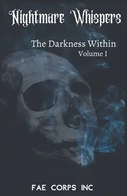 La pesadilla susurra: La oscuridad interior - The Nightmare Whispers: The Darkness Within