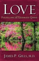 Amor - Revisado: El cumplimiento de la búsqueda suprema - Love - Revised: Fulfilling the Ultimate Quest