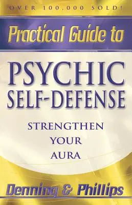 Guía Práctica de Autodefensa Psíquica: Fortalece tu Aura - Practical Guide to Psychic Self-Defense: Strengthen Your Aura