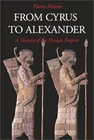 De Ciro a Alejandro: Historia del Imperio Persa - From Cyrus to Alexander: A History of the Persian Empire