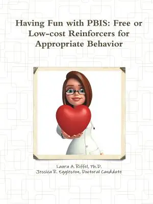 Divirtiéndose con PBIS: Reforzadores gratuitos o sin costo para el comportamiento apropiado - Having Fun with PBIS: Free or No-cost Reinforcers for Appropriate Behavior