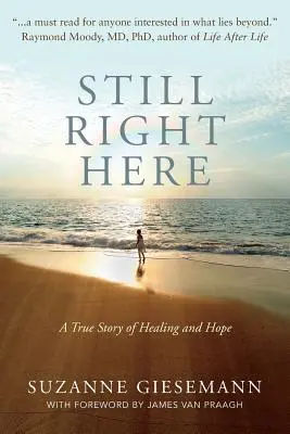 Todavía aquí: Una historia real de curación y esperanza - Still Right Here: A True Story of Healing and Hope
