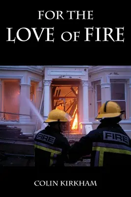 Por amor al fuego - For the Love of Fire