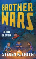 Guerra de Hermanos: Cabaña Once - Brother Wars: Cabin Eleven