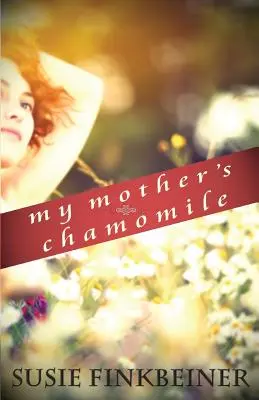 La manzanilla de mi madre - My Mother's Chamomile