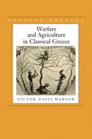 Guerra y agricultura en la Grecia clásica, edición revisada - Warfare and Agriculture in Classical Greece, Revised Edition